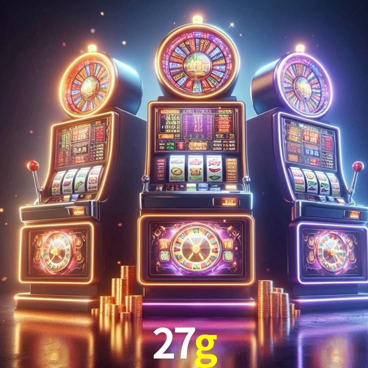 27g: Jogos de Caça-Níqueis-Altas Recompensas, Roleta-Velocidade, Blackjack-Desafios Máximos